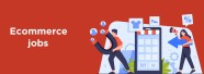 High Demand Ecommerce Jobs And Career Growth Tips Xpheno